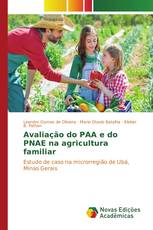 Avaliação do PAA e do PNAE na agricultura familiar