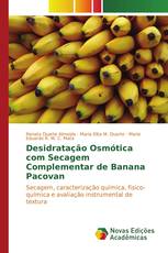 Desidratação osmótica com secagem complementar de banana Pacovan
