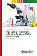 Produção de nisina em leite diluído por L. lactis em biorreator