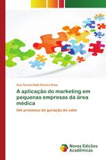 A aplicação do marketing em pequenas empresas da área médica