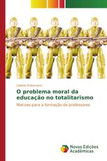 O problema moral da educação no totalitarismo