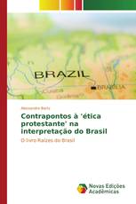 Contrapontos à 'ética protestante' na interpretação do Brasil