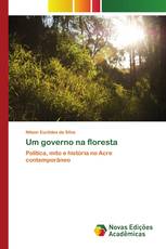 Um governo na floresta