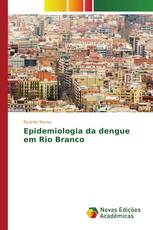 Epidemiologia da dengue em Rio Branco
