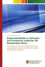 Especularidade e refração em Primeiras estórias de Guimarães Rosa