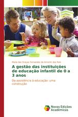 A gestão das instituições de educação infantil de 0 a 3 anos