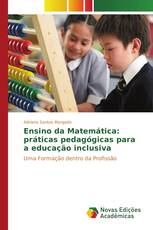 Ensino da Matemática: práticas pedagógicas para a educação inclusiva