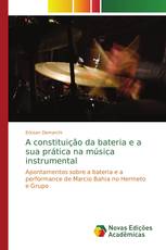 A constituição da bateria e a sua prática na música instrumental