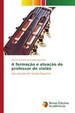 A formação e atuação do professor de violão