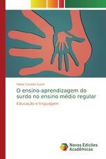O ensino-aprendizagem do surdo no ensino médio regular