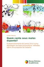 Quem canta seus males espanta?