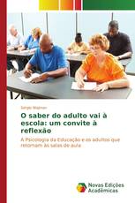 O saber do adulto vai à escola: um convite à reflexão