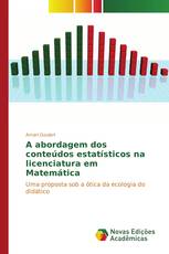 A abordagem dos conteúdos estatísticos na licenciatura em Matemática