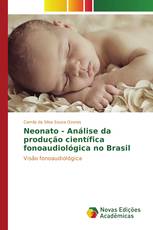 Neonato - Análise da produção científica fonoaudiológica no Brasil