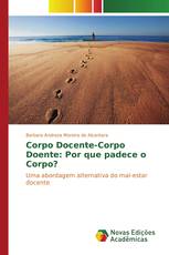 Corpo Docente-Corpo Doente: Por que padece o corpo?