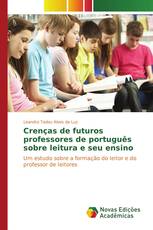 Crenças de futuros professores de português sobre leitura e seu ensino