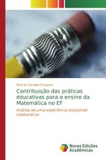 Contribuição das práticas educativas para o ensino da Matemática no EF