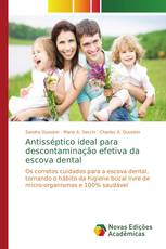 Antisséptico ideal para descontaminação efetiva da escova dental