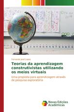 Teorias da aprendizagem construtivistas utilizando os meios virtuais