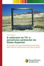 A natureza na TV: o jornalismo ambiental de Globo Repórter