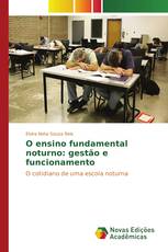 O ensino fundamental noturno: gestão e funcionamento