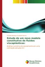 Estudo de um novo modelo constitutivo de fluidos viscoplásticos: