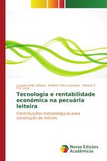 Tecnologia e rentabilidade econômica na pecuária leiteira