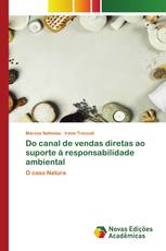 Do canal de vendas diretas ao suporte á responsabilidade ambiental