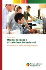 Organizações: a discriminação invisível