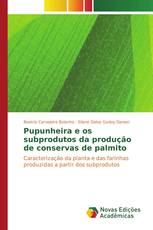 Pupunheira e os subprodutos da produção de conservas de palmito