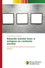 Retardo mental leve: o estigma no contexto escolar