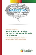 Marketing 3.0, mídias sociais e responsabilidade corporativa