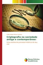 Criptografia na sociedade antiga e contemporânea: