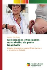 Negociações ritualizadas no trabalho de parto hospitalar