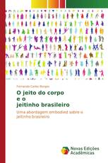 O jeito do corpo e o jeitinho brasileiro