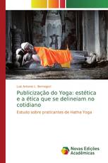Publicização do Yoga: estética e a ética que se delineiam no cotidiano