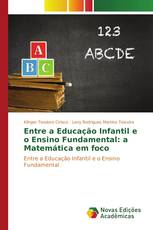 Entre a Educação Infantil e o Ensino Fundamental: a Matemática em foco