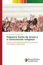 Fogueira Santa de Israel e o consumismo religioso