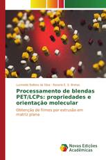 Processamento de blendas PET/LCPs: propriedades e orientação molecular