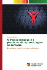 O Psicopedagogo e o problema de aprendizagem na infância