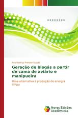 Geração de biogás a partir de cama de aviário e manipueira