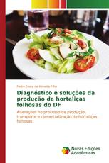 Diagnóstico e soluções da produção de hortaliças folhosas do DF