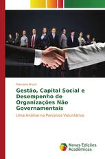 Gestão, Capital Social e Desempenho de Organizações Não Governamentais