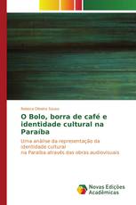 O Bolo, borra de café e identidade cultural na Paraíba