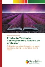 Produção Textual e Conhecimentos Prévios do professor