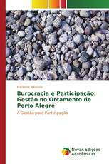 Burocracia e Participação: Gestão no Orçamento de Porto Alegre