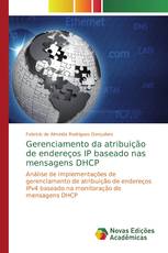 Gerenciamento da atribuição de endereços IP baseado nas mensagens DHCP