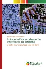 Práticas artísticas urbanas de intervenção no cotidiano