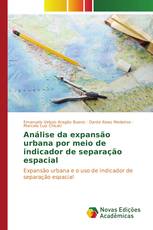 Análise da expansão urbana por meio de indicador de separação espacial