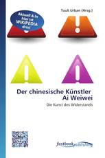 Der chinesische Künstler   Ai Weiwei